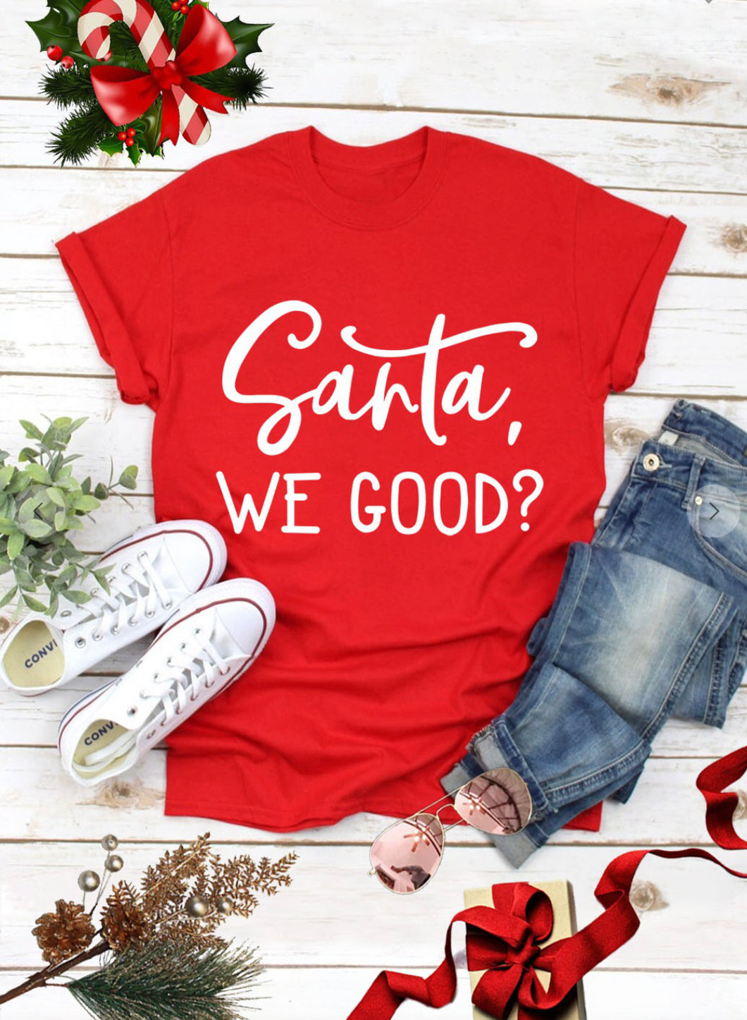 Santa…We Good? Tee
